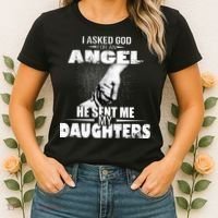 I Asked God For An Angel He Sent Me My Daughters Women's T-Shirt thumb 2