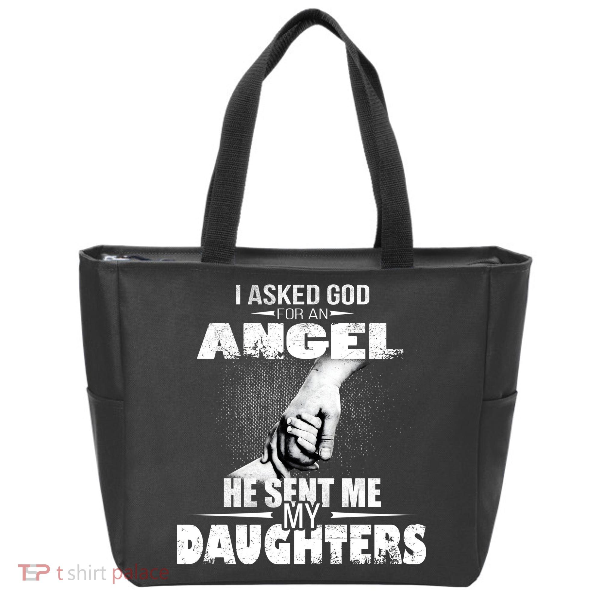 I Asked God For An Angel He Sent Me My Daughters Tote Bag
