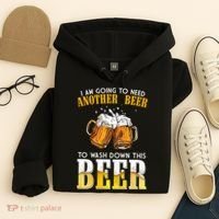 I Am Going To Need Another Beer To Wash Down This Beer Funny Hoodie thumb 4