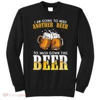 I Am Going To Need Another Beer To Wash Down This Beer Funny Sweatshirt thumb 0