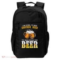 I Am Going To Need Another Beer To Wash Down This Beer Funny Backpack thumb 0