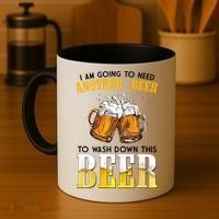 I Am Going To Need Another Beer To Wash Down This Beer Funny Coffee Mug thumb 4