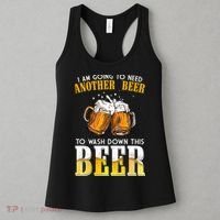 I Am Going To Need Another Beer To Wash Down This Beer Funny Women's Tank Top thumb 3