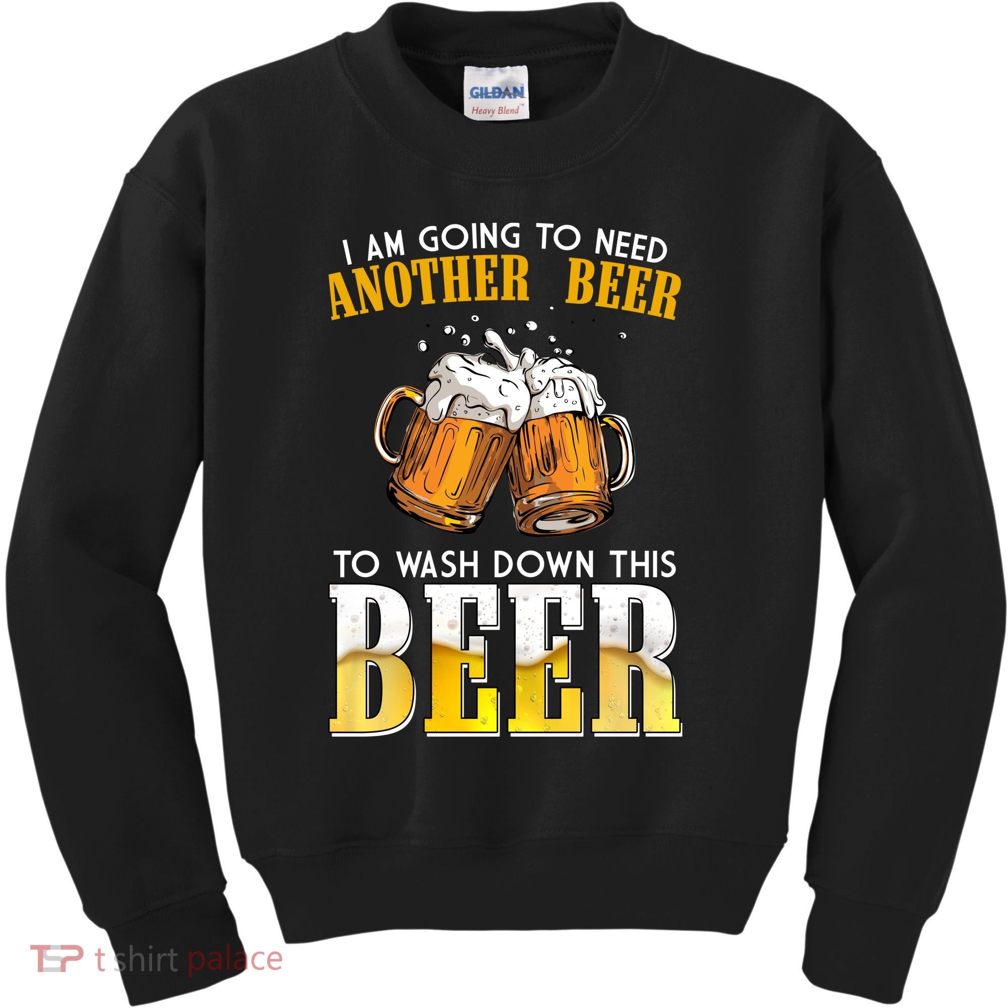 I Am Going To Need Another Beer To Wash Down This Beer Funny Kids Sweatshirt