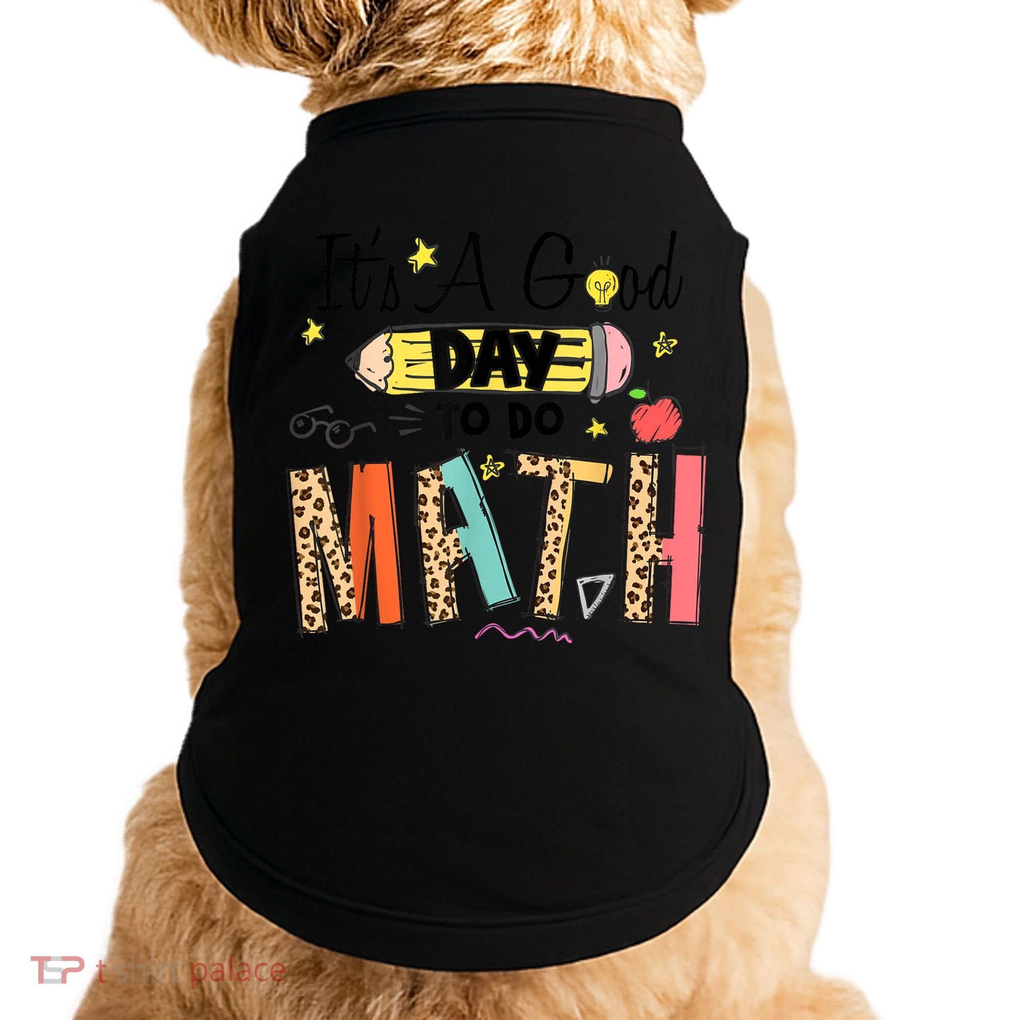 Its A Good Day To Do Math Leopard Pencil Teacher Doggie Tank