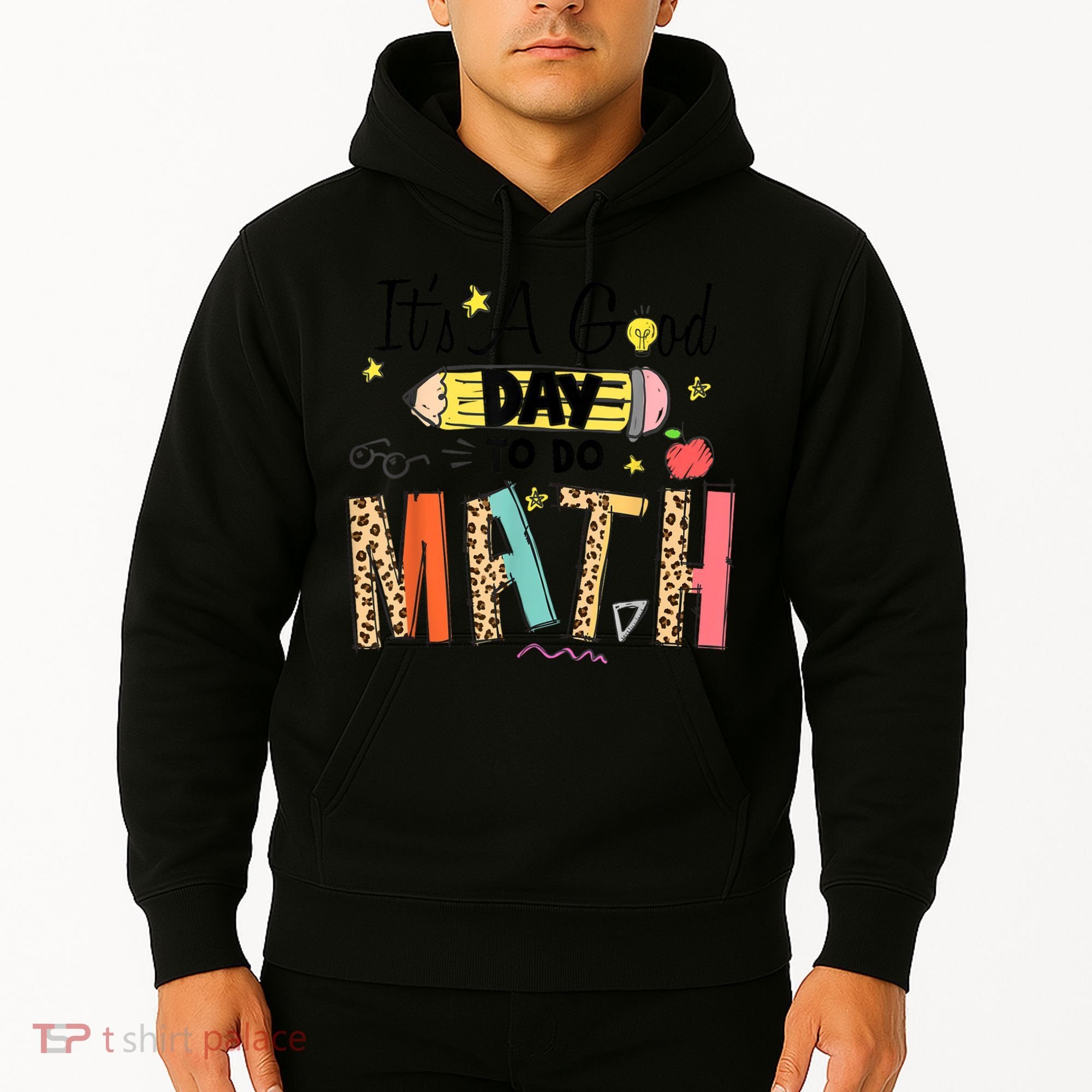 Its A Good Day To Do Math Leopard Pencil Teacher Hoodie