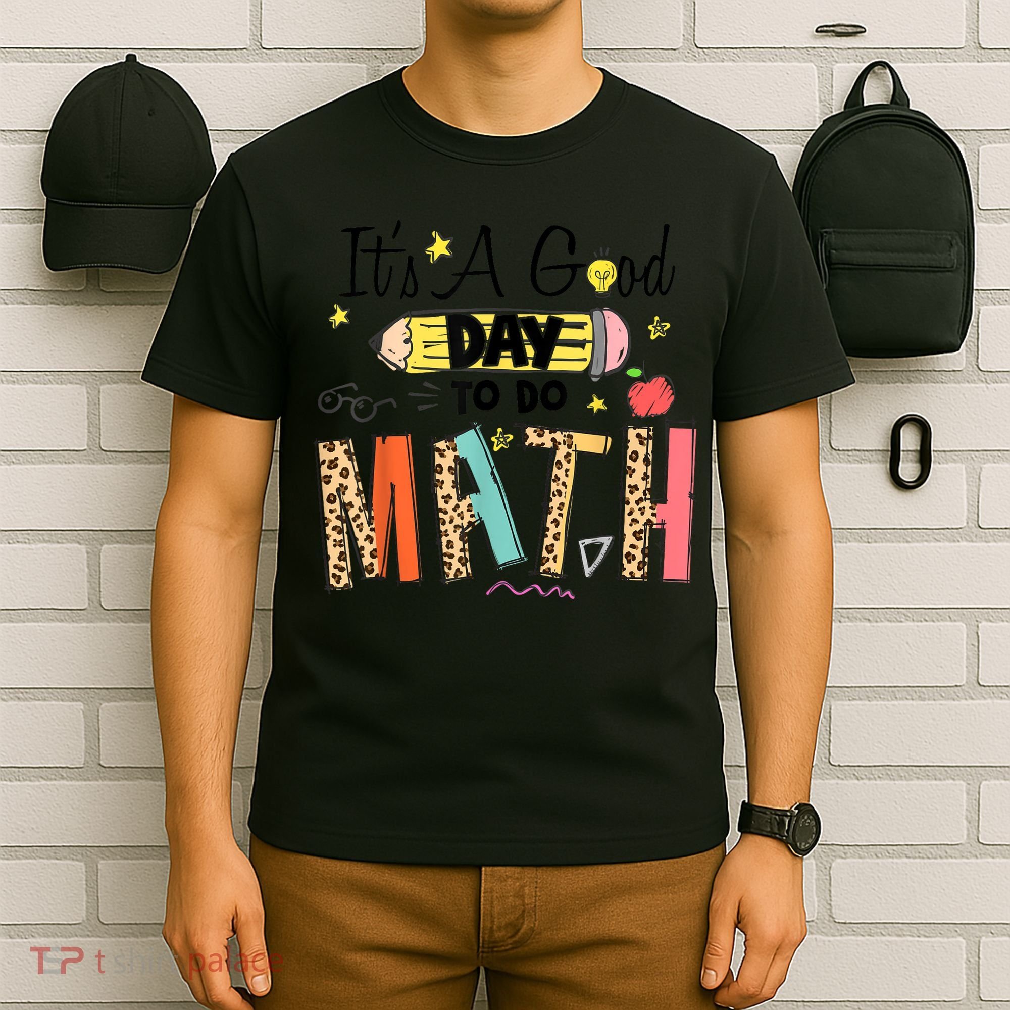 Its A Good Day To Do Math Leopard Pencil Teacher T-Shirt