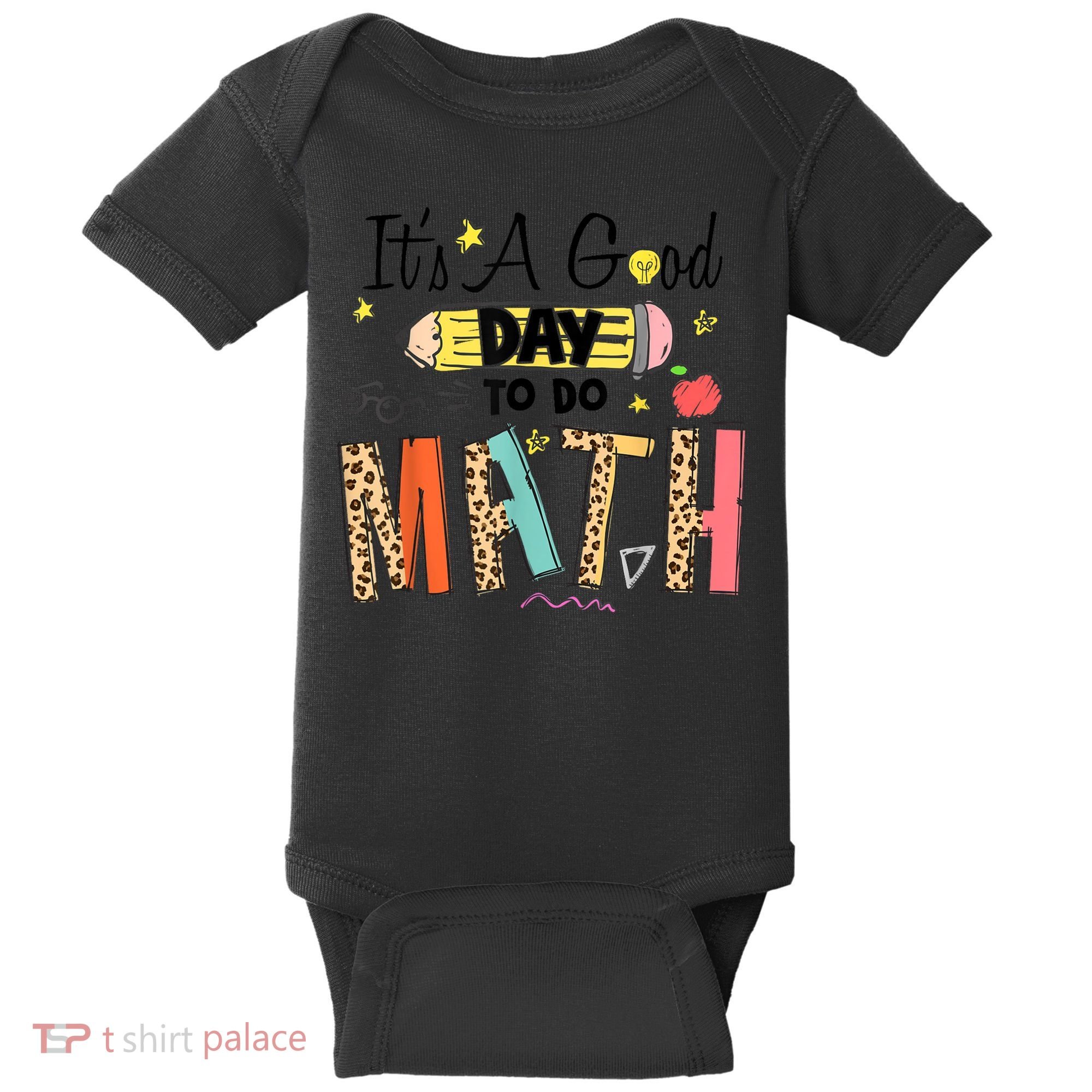 Its A Good Day To Do Math Leopard Pencil Teacher Baby Bodysuit