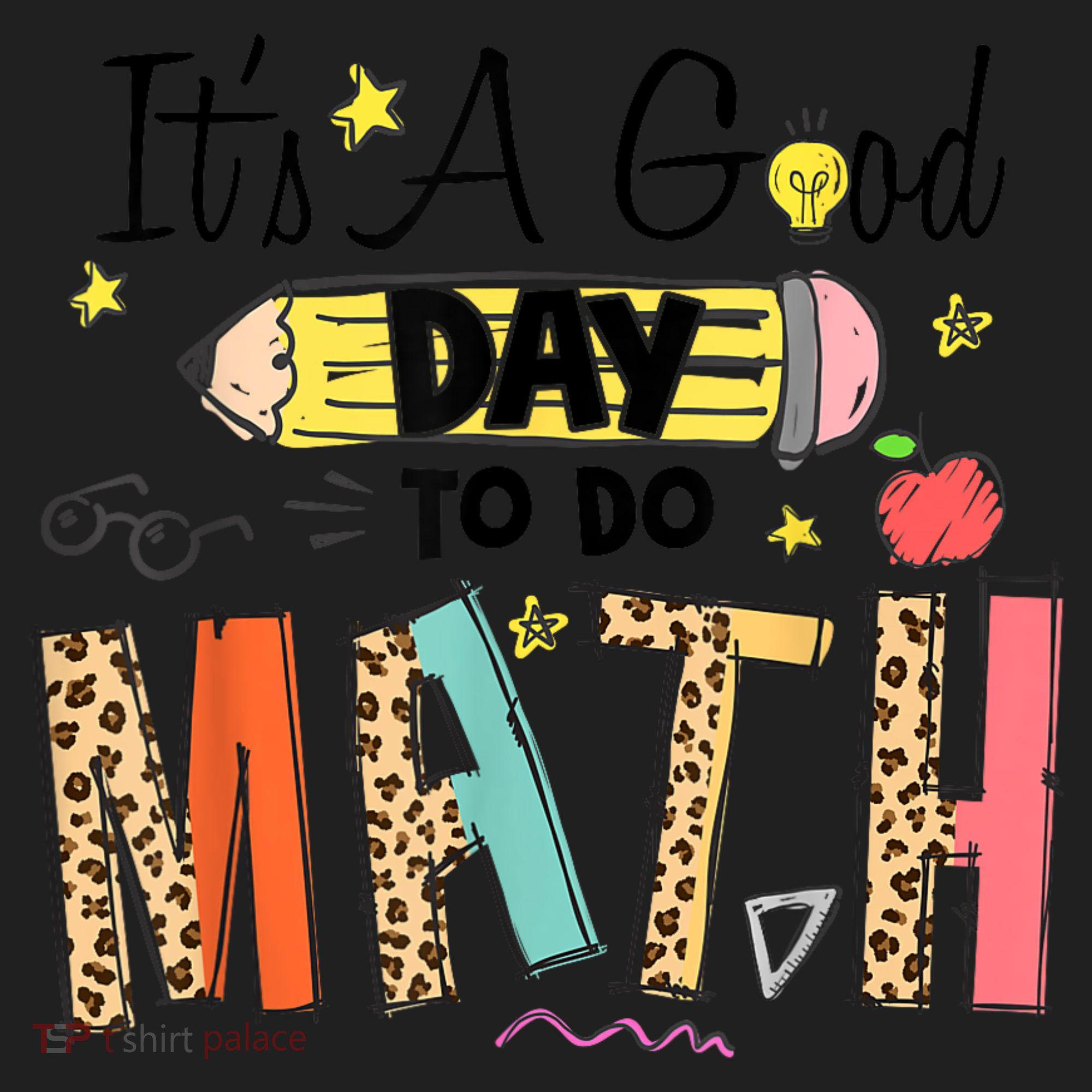Its A Good Day To Do Math Leopard Pencil Teacher Hat