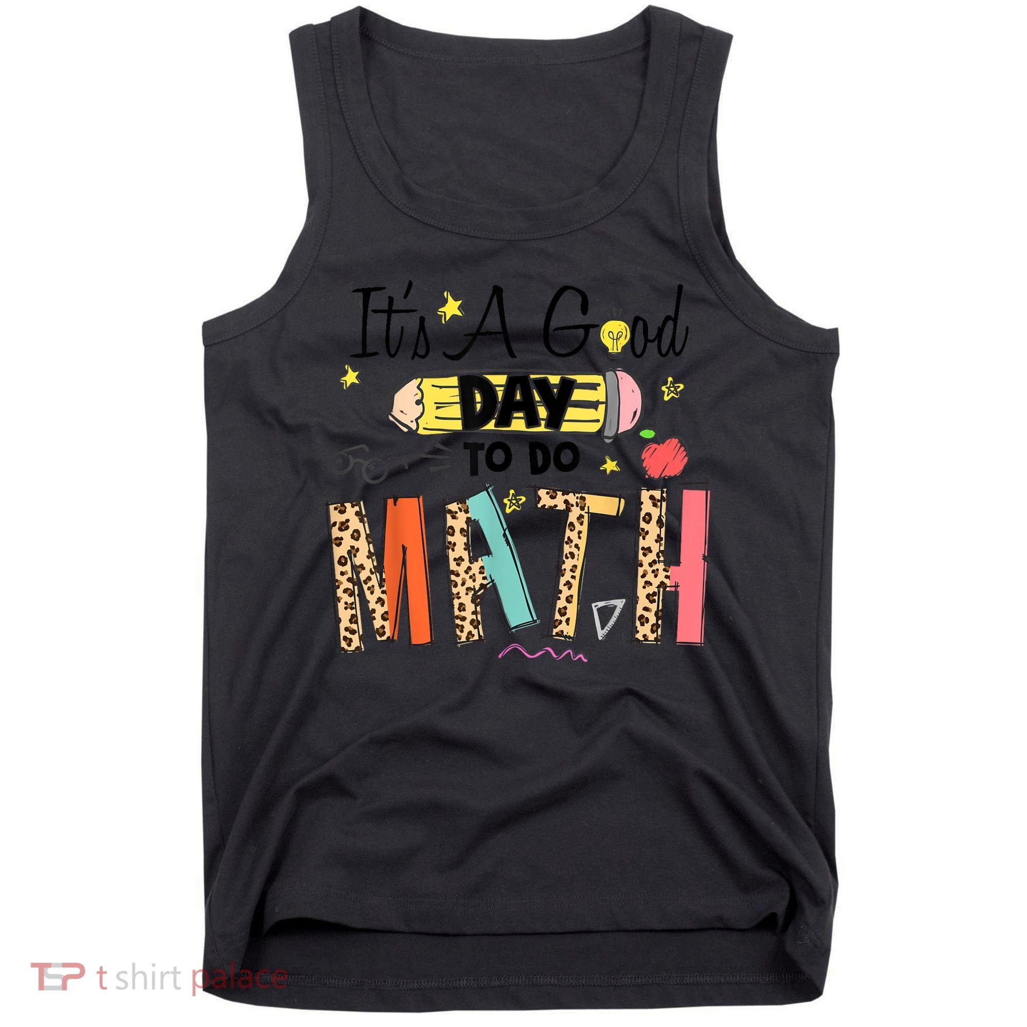 Its A Good Day To Do Math Leopard Pencil Teacher Tank Top