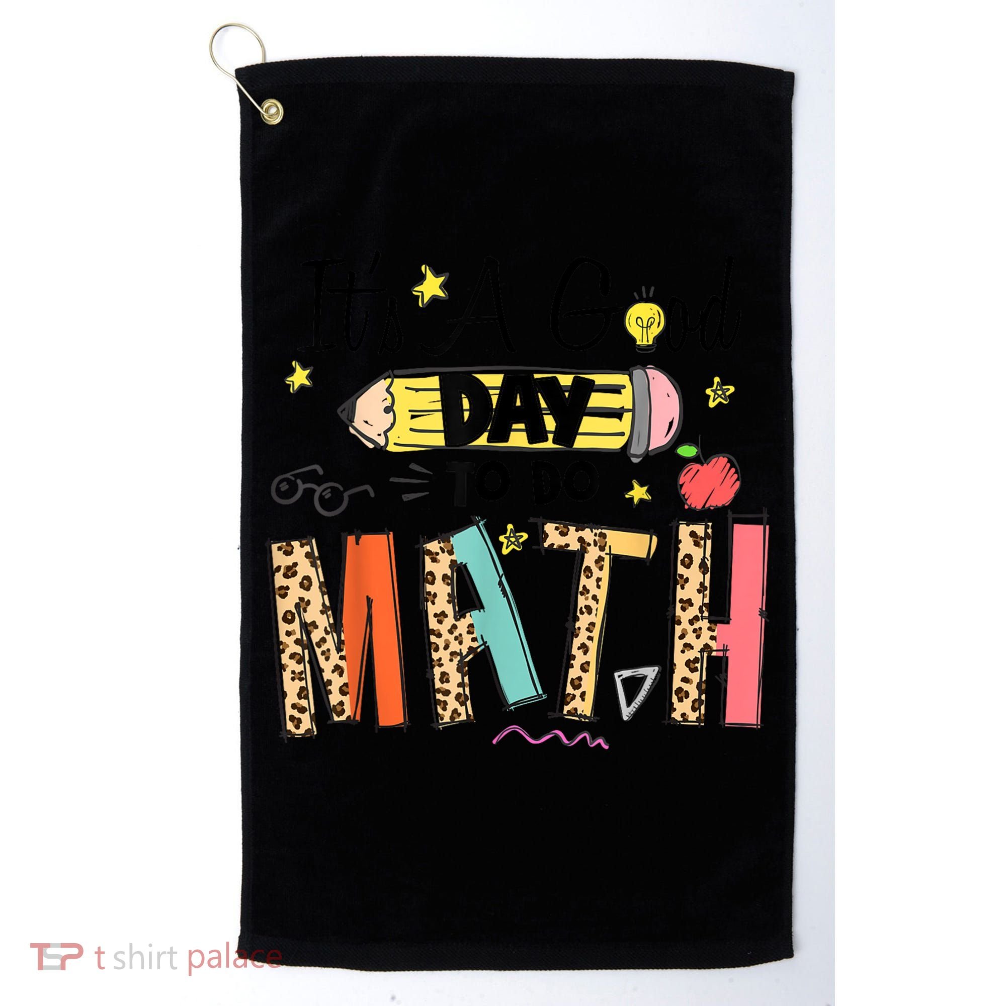 Its A Good Day To Do Math Leopard Pencil Teacher Golf Towel