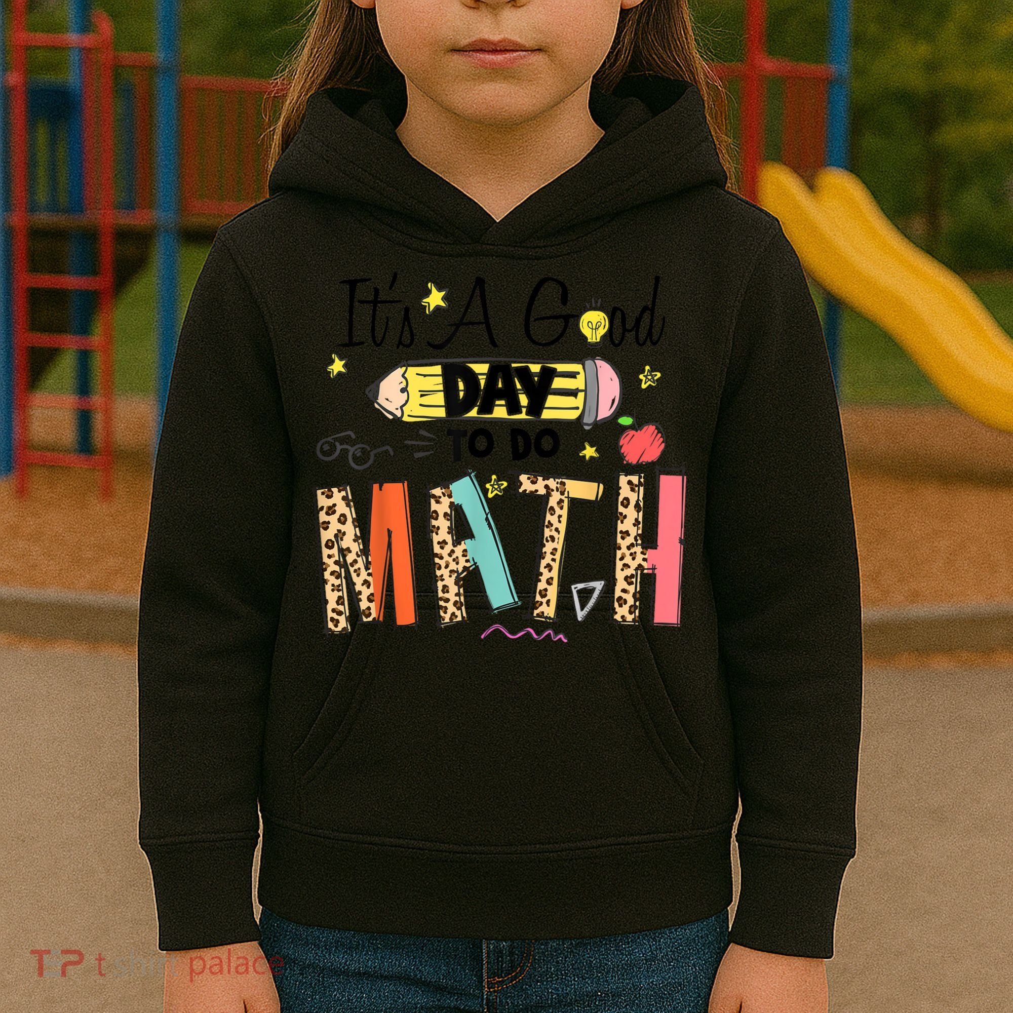 Its A Good Day To Do Math Leopard Pencil Teacher Kids Hoodie