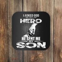 I Asked God For A Hero He Sent Me My Son Coaster thumb 0
