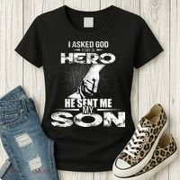 I Asked God For A Hero He Sent Me My Son Women's T-Shirt thumb 3