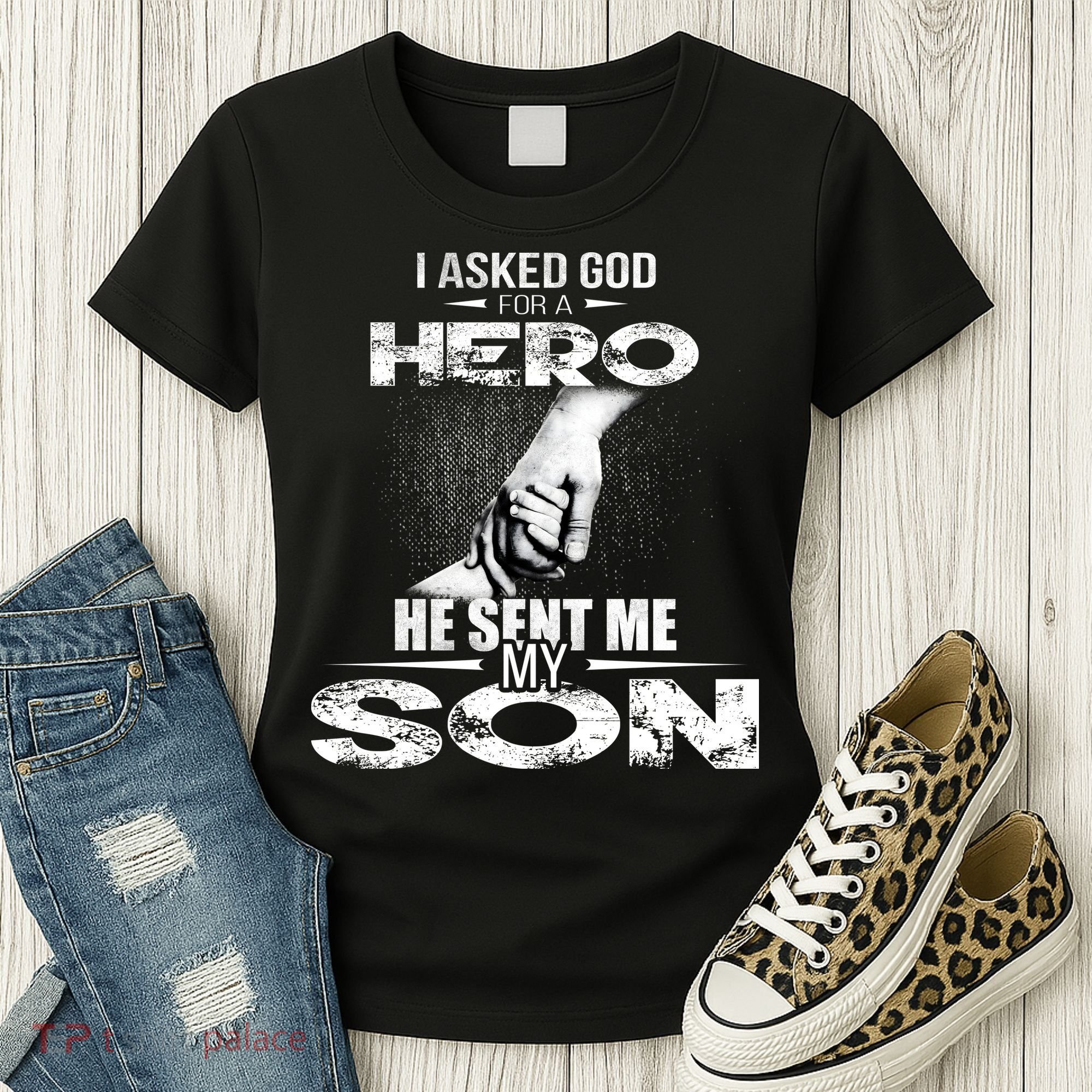 I Asked God For A Hero He Sent Me My Son Women's T-Shirt