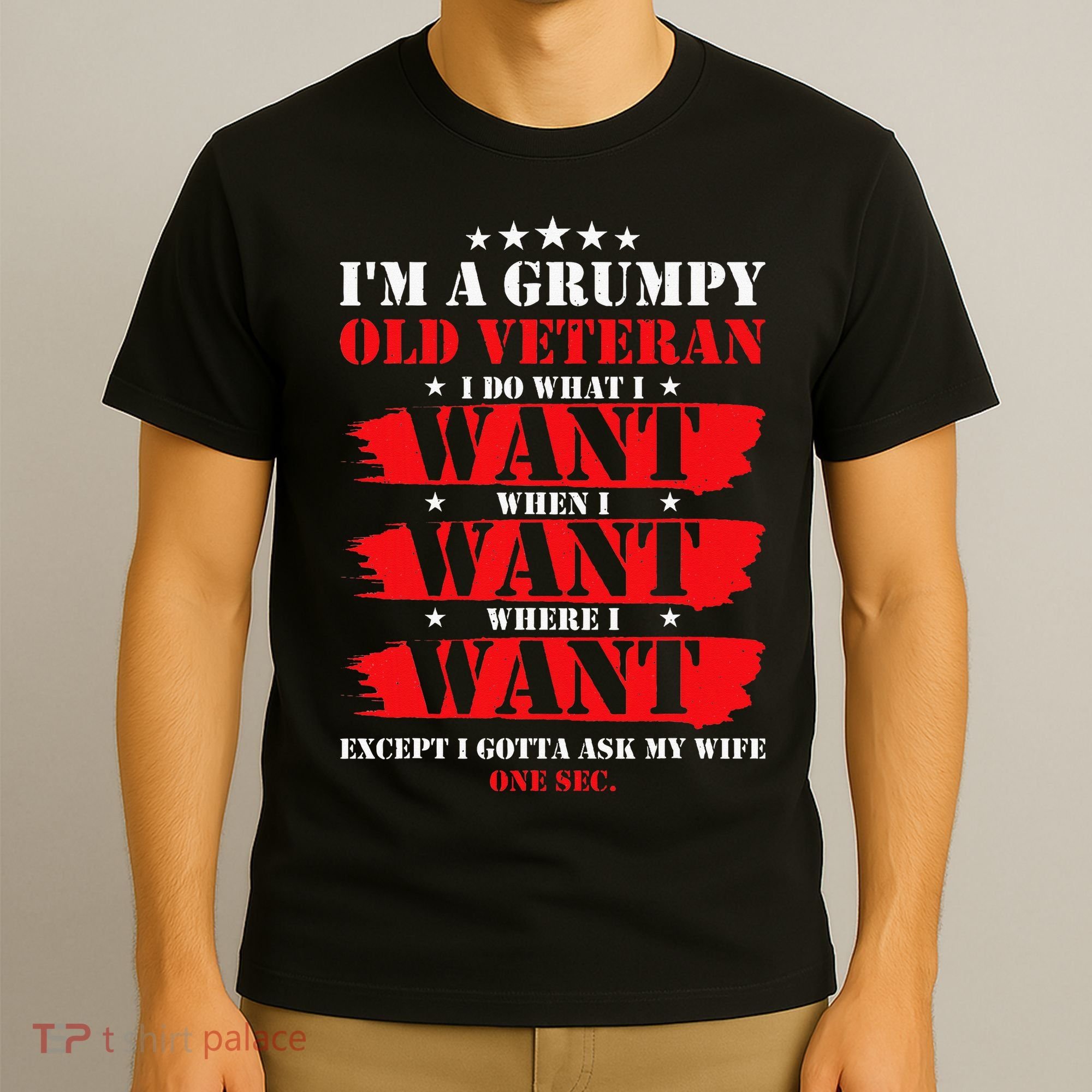 Im A Grumpy Old Veteran Funny Veteran Wife T-Shirt