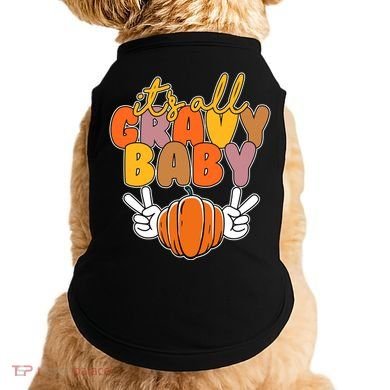 Its All Gravy Baby Pumpkin Fall Funny Doggie Tank