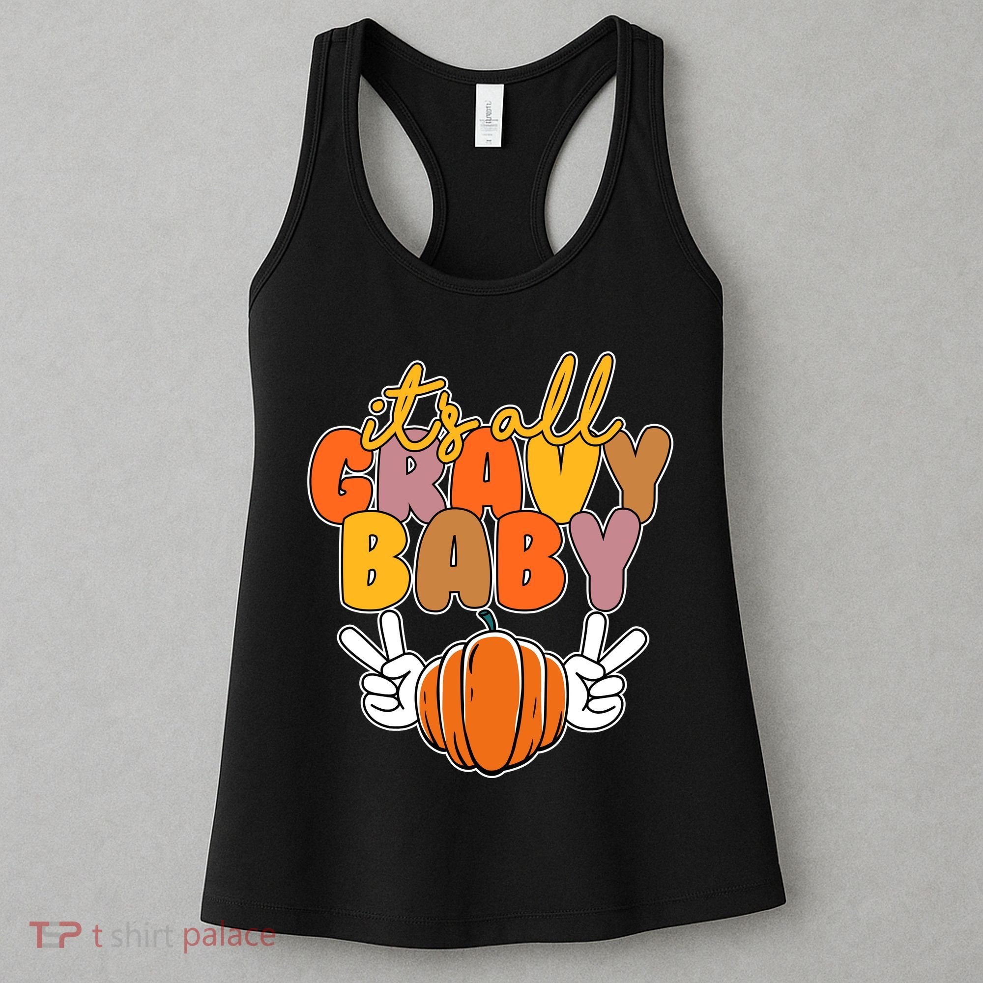 Its All Gravy Baby Pumpkin Fall Funny Women's Tank Top