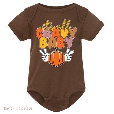 Its All Gravy Baby Pumpkin Fall Funny Baby Bodysuit