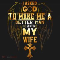 I Asked God To Make Me A Better Man He Sent Me My Wife Backpack thumb 2