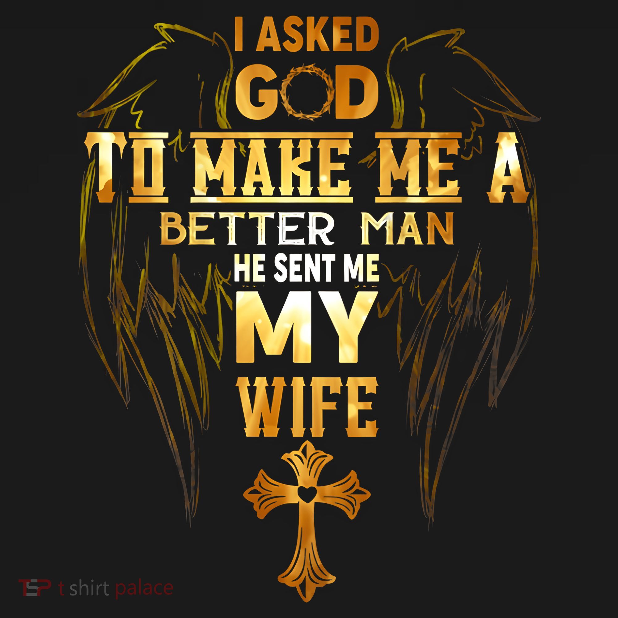 I Asked God To Make Me A Better Man He Sent Me My Wife Coaster
