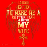 I Asked God To Make Me A Better Man He Sent Me My Wife Santa Hat thumb 1