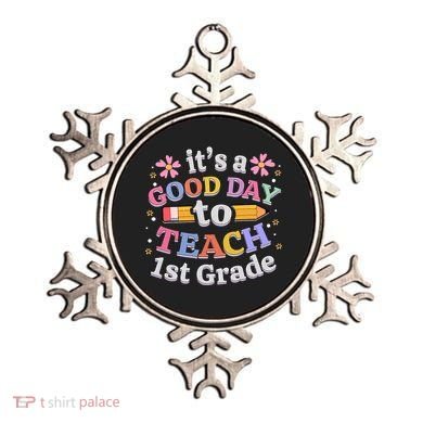 It's A Good Day To Teach 1st Grade First Grade Teacher Ornament