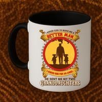 I Asked God To Make Me A Better Man He Sent Me My Two Granddaughters Coffee Mug thumb 2