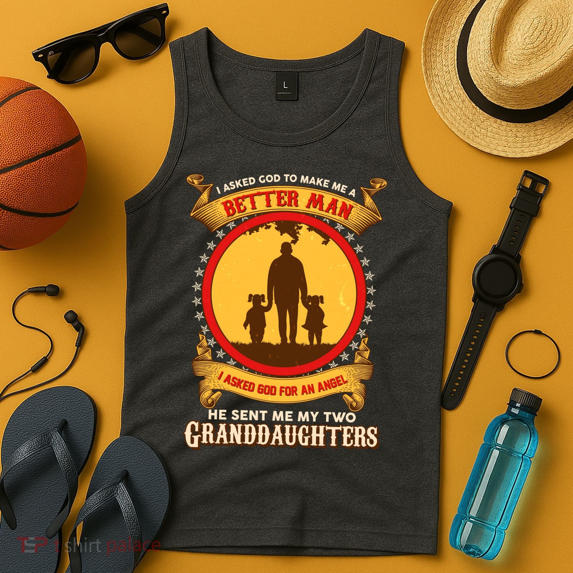 I Asked God To Make Me A Better Man He Sent Me My Two Granddaughters Tank Top