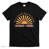 It's A Good Day To Teach Second Grade Teacher T-Shirt thumb 0