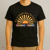 It's A Good Day To Teach Second Grade Teacher T-Shirt thumb 3