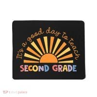 It's A Good Day To Teach Second Grade Teacher Mousepad thumb 0