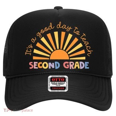 It's A Good Day To Teach Second Grade Teacher Hat