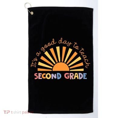 It's A Good Day To Teach Second Grade Teacher Golf Towel