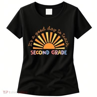It's A Good Day To Teach Second Grade Teacher Women's T-Shirt