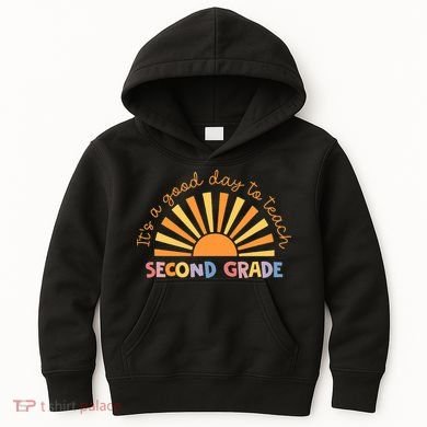 It's A Good Day To Teach Second Grade Teacher Kids Hoodie