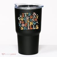 ItS A Good Day To Teach Coping Skills Inspirational Teacher Tumbler thumb 0
