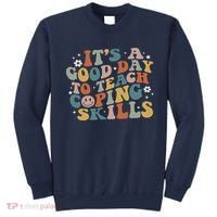 ItS A Good Day To Teach Coping Skills Inspirational Teacher Sweatshirt thumb 0