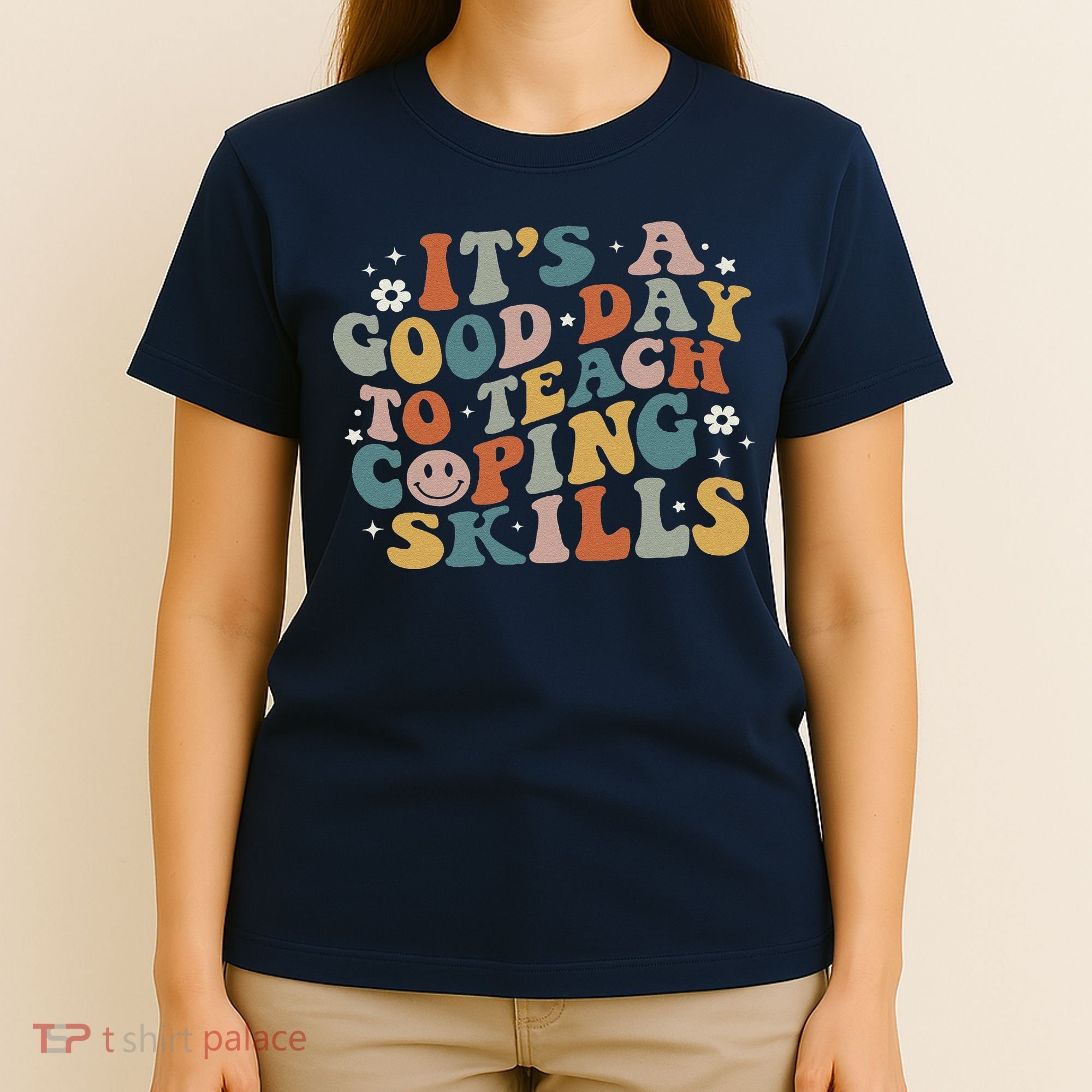 ItS A Good Day To Teach Coping Skills Inspirational Teacher T-Shirt