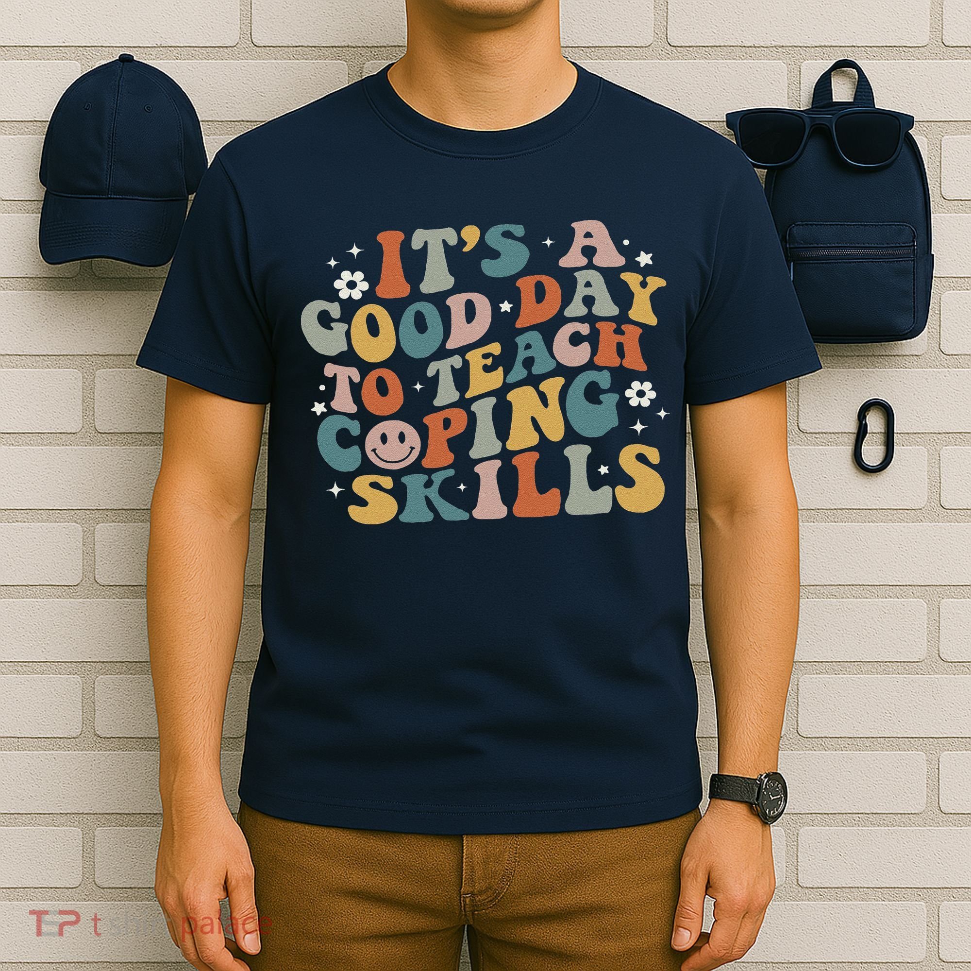 ItS A Good Day To Teach Coping Skills Inspirational Teacher T-Shirt