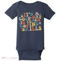 ItS A Good Day To Teach Coping Skills Inspirational Teacher Baby Bodysuit thumb 0