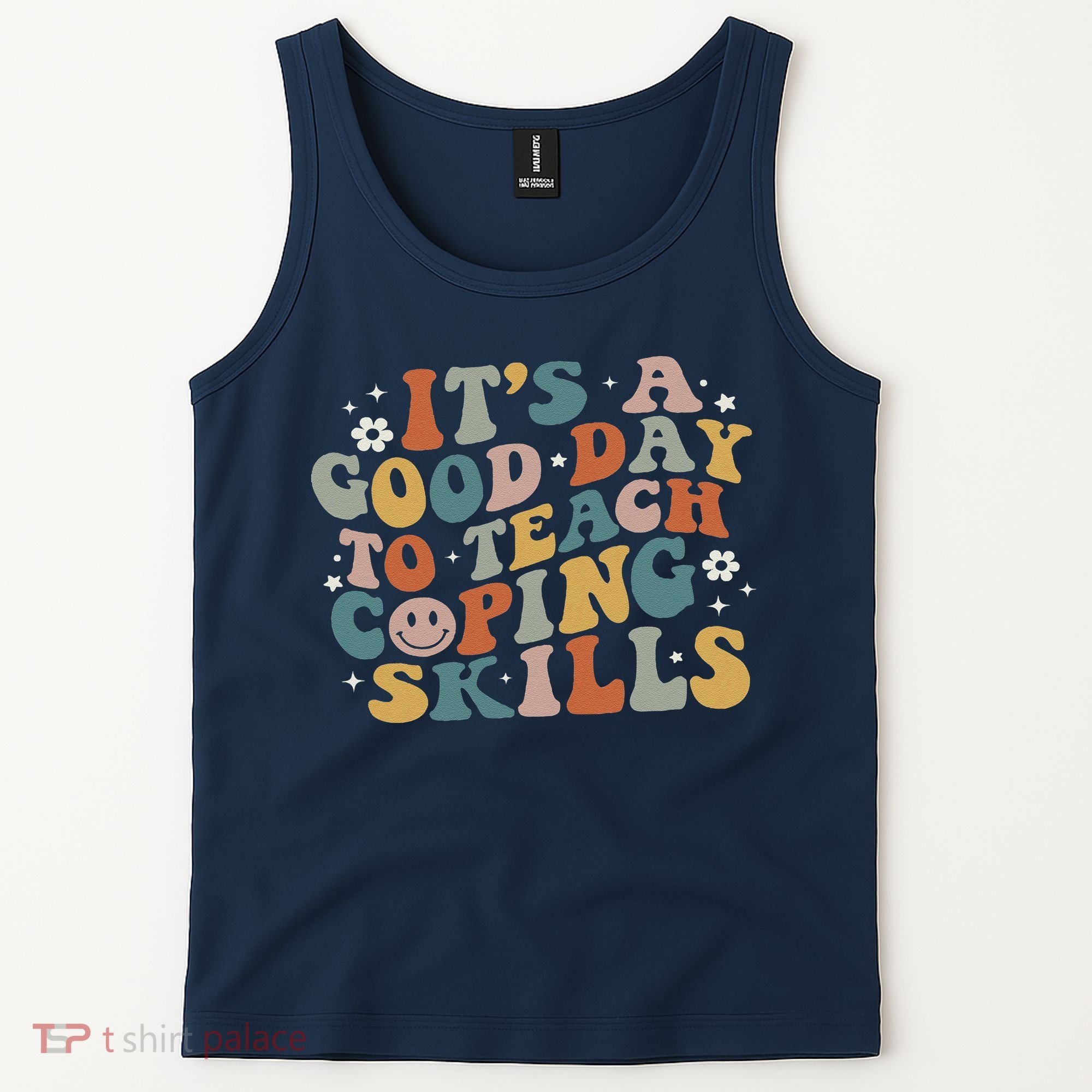 ItS A Good Day To Teach Coping Skills Inspirational Teacher Tank Top