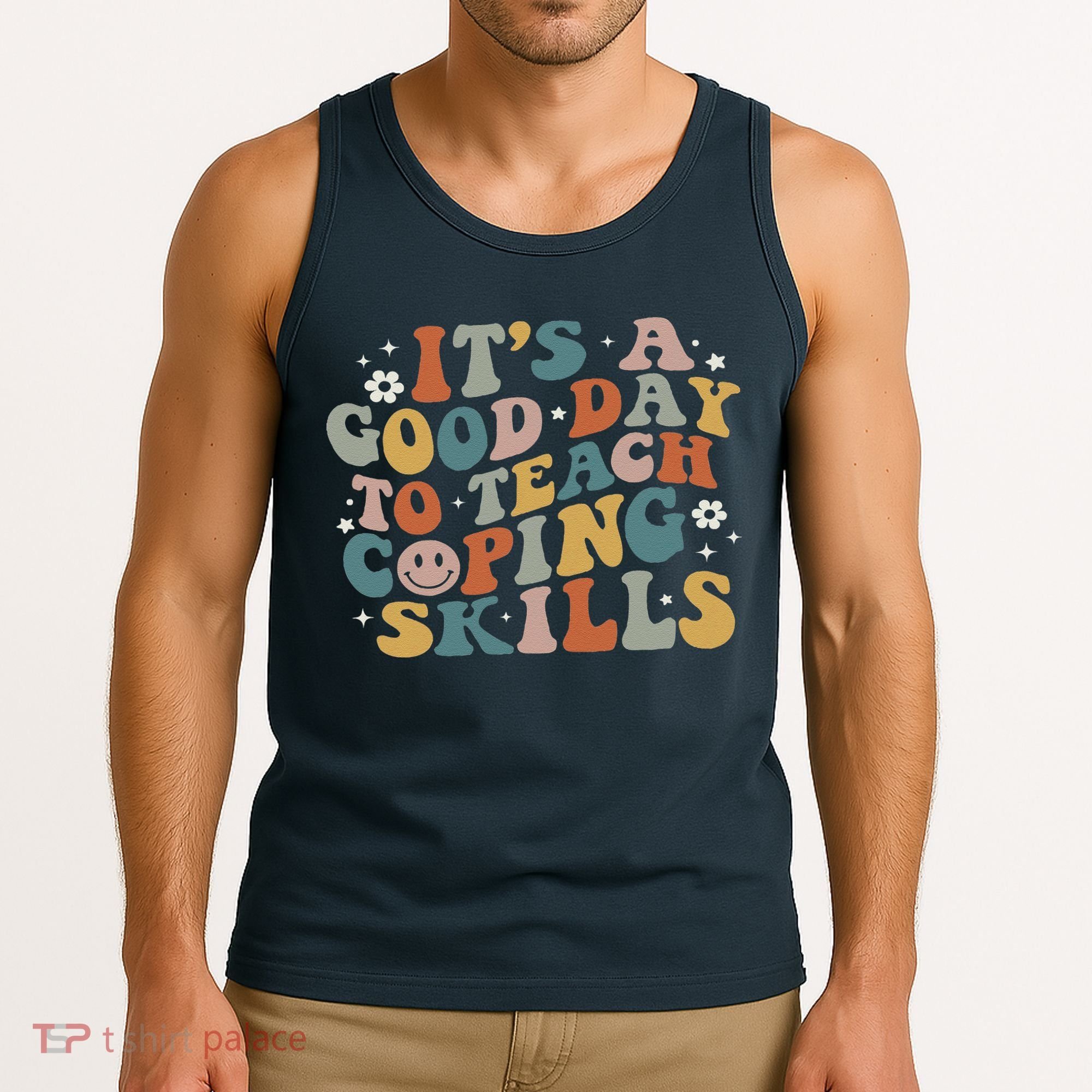 ItS A Good Day To Teach Coping Skills Inspirational Teacher Tank Top