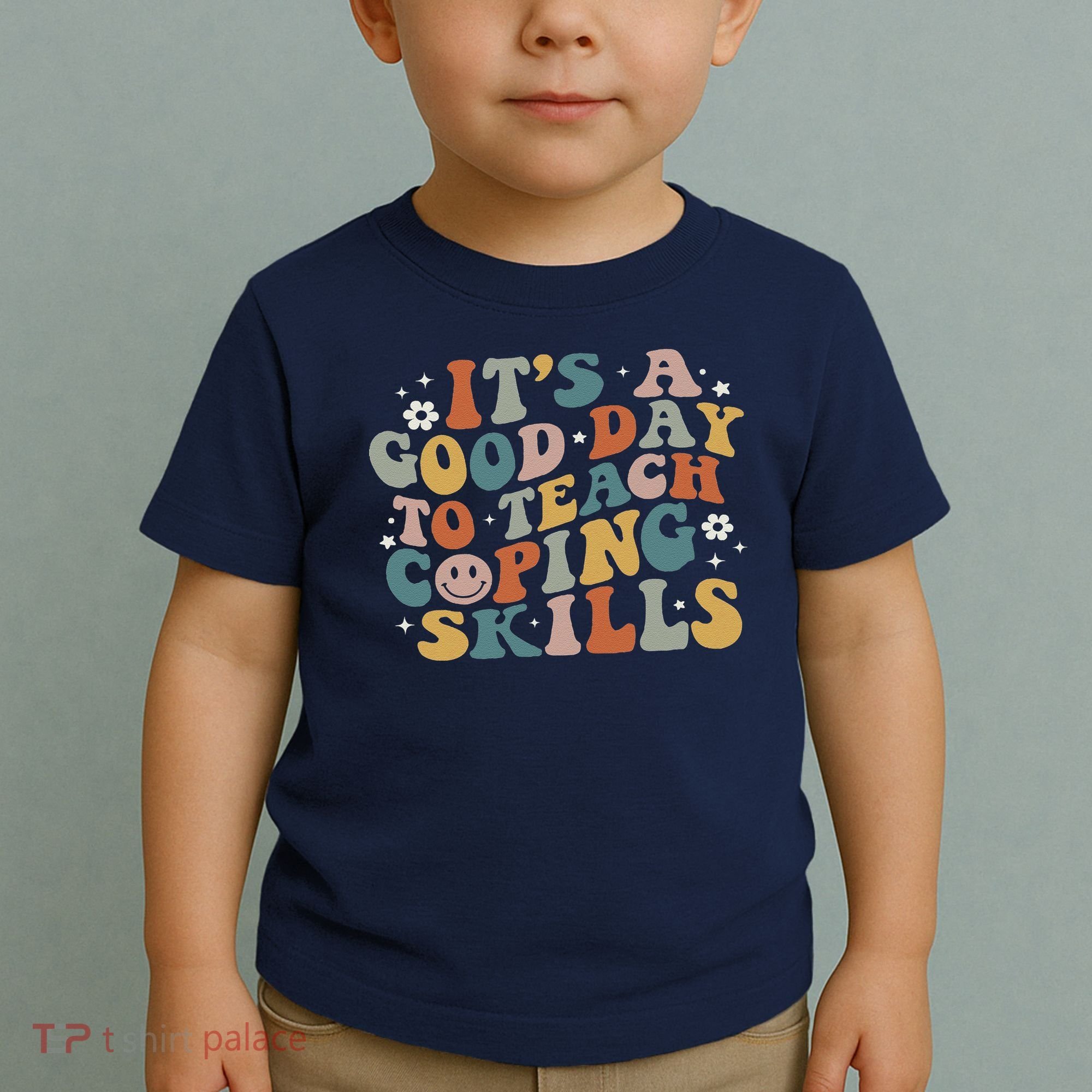 ItS A Good Day To Teach Coping Skills Inspirational Teacher Toddler T-Shirt