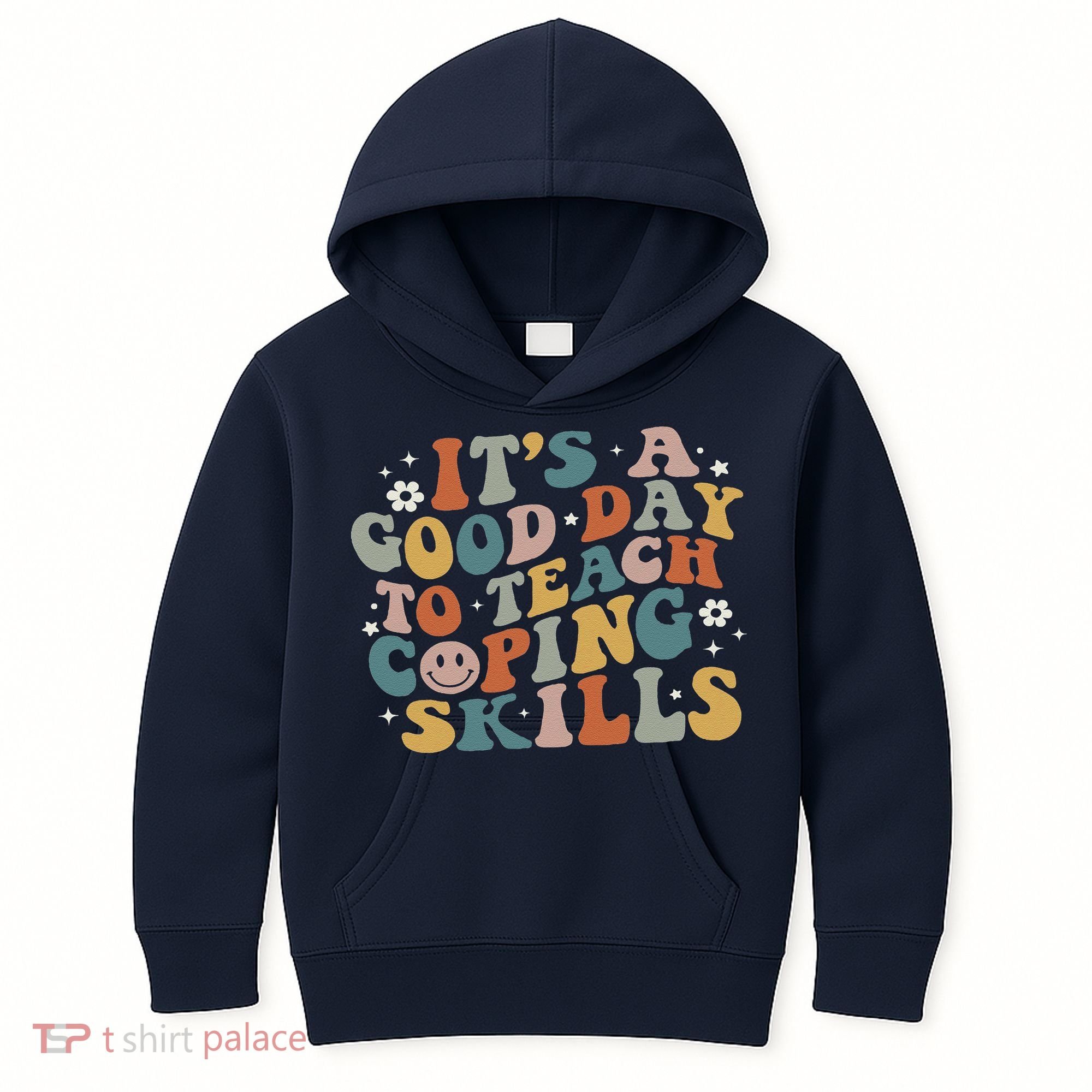 ItS A Good Day To Teach Coping Skills Inspirational Teacher Kids Hoodie