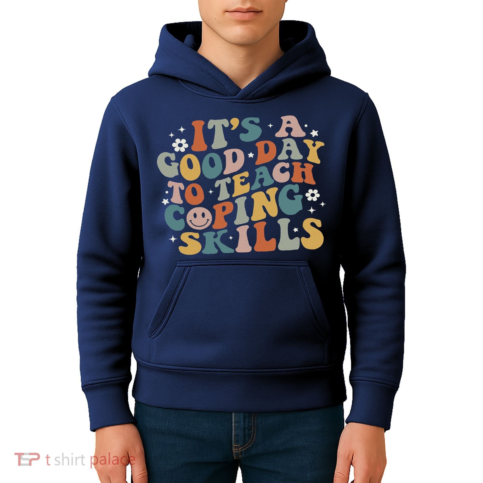 ItS A Good Day To Teach Coping Skills Inspirational Teacher Kids Hoodie