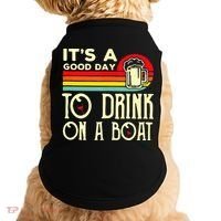 Its A Good Day To Drink On A Boat Doggie Tank thumb 0