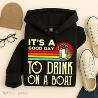 Its A Good Day To Drink On A Boat Hoodie thumb 4