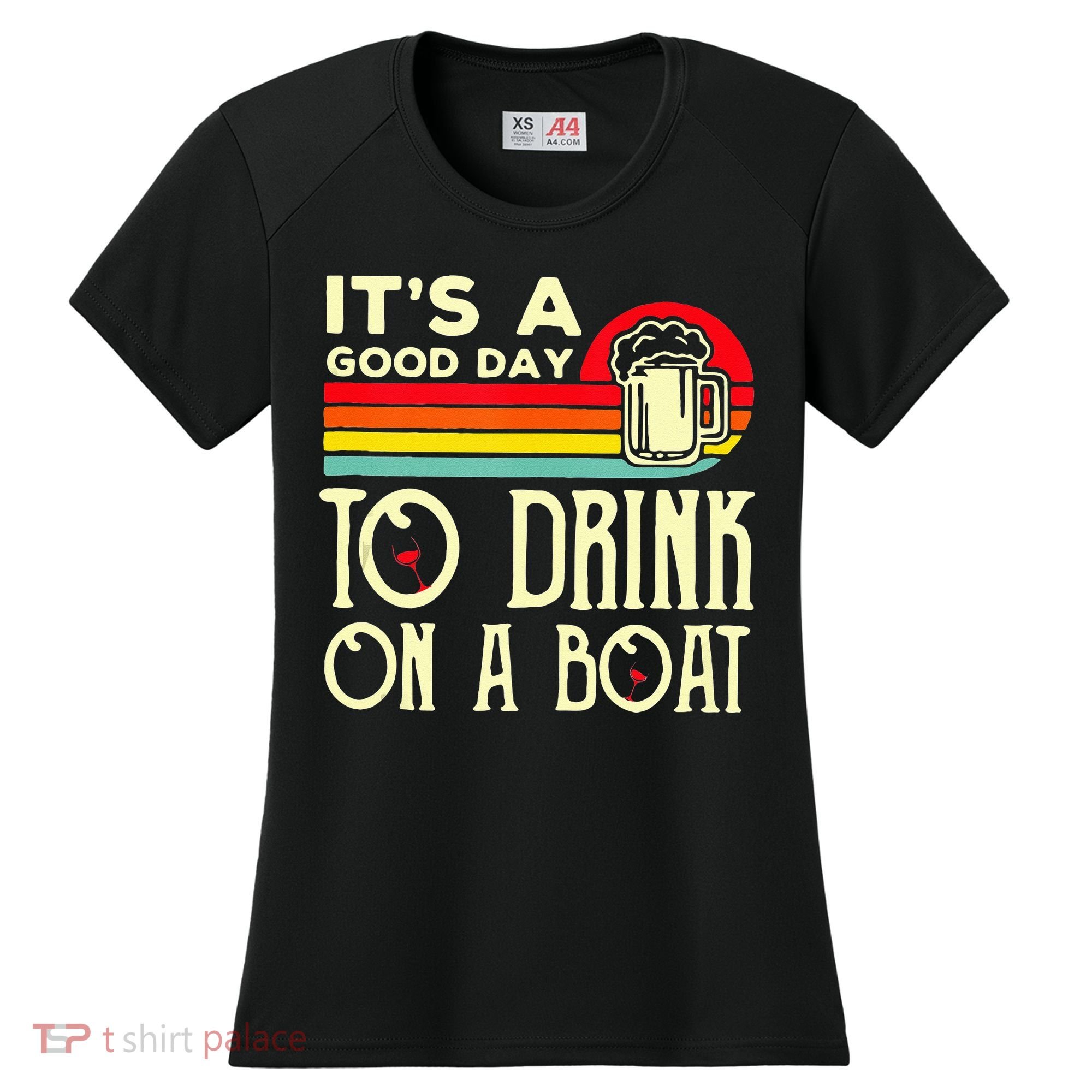 Its A Good Day To Drink On A Boat Women's Cooling Performance Crew T-Shirt
