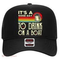 Its A Good Day To Drink On A Boat Hat thumb 0